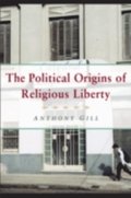 Political Origins of Religious Liberty
