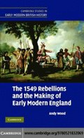 1549 Rebellions and the Making of Early Modern England