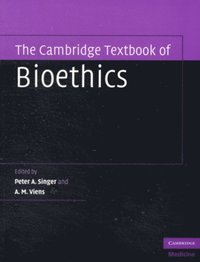 Cambridge Textbook of Bioethics