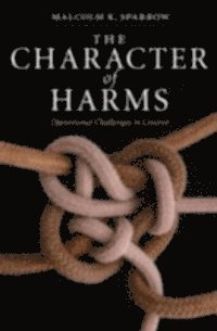 Malcolm K. Sparrow - Character of Harms, E-bok