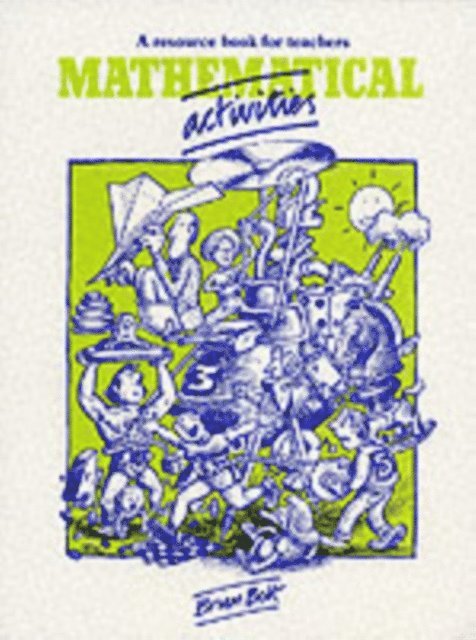 Brian Bolt - Mathematical Activities, E-bok