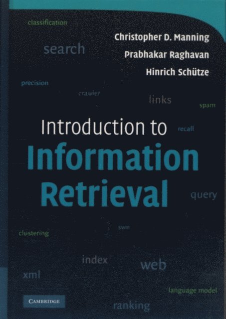 Hinrich Schutze, Prabhakar Raghavan, Christopher D. Manning - Introduction to Information Retrieval, E-bok