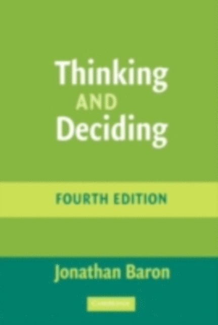 Jonathan Baron - Thinking and Deciding, E-bok