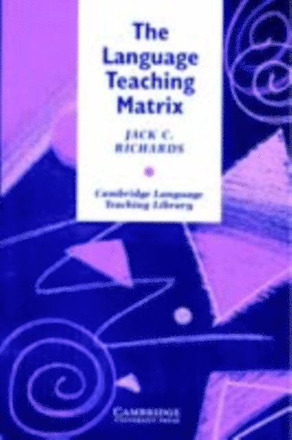Jack C. Richards - Language Teaching Matrix, E-bok