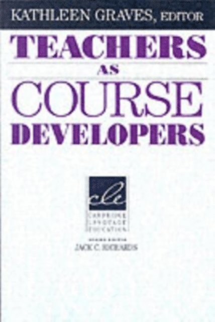 Kathleen Graves - Teachers as Course Developers, E-bok