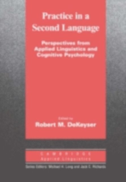 Robert DeKeyser - Practice in a Second Language, E-bok