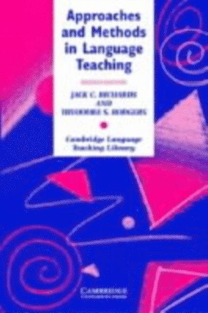 Theodore S. Rodgers, Jack C. Richards - Approaches and Methods in Language Teaching, E-bok