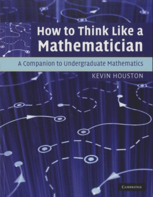 Kevin Houston - How to Think Like a Mathematician, E-bok