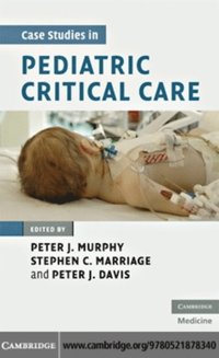 Case Studies in Pediatric Critical Care