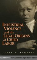 Industrial Violence and the Legal Origins of Child Labor