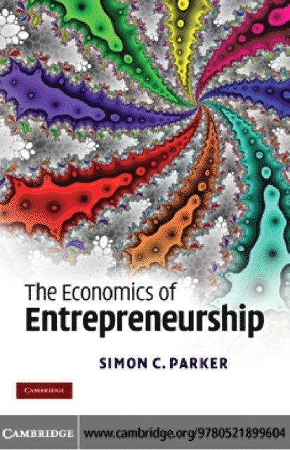 Simon C. Parker - Economics of Entrepreneurship, E-bok