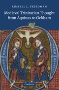 Medieval Trinitarian Thought from Aquinas to Ockham