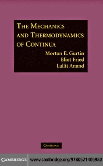 Lallit Anand, Eliot Fried, Morton E. Gurtin - Mechanics and Thermodynamics of Continua, E-bok