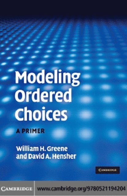 David A. Hensher, William H. Greene - Modeling Ordered Choices, E-bok