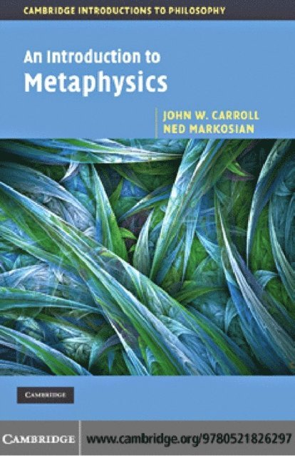 Ned Markosian, John W. Carroll - Introduction to Metaphysics, E-bok