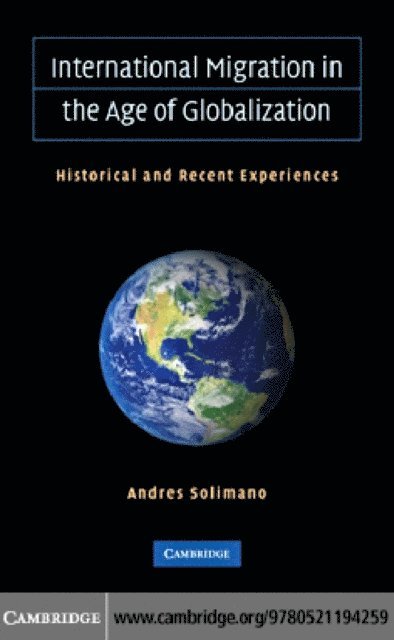 Andres Solimano - International Migration in the Age of Crisis and Globalization, E-bok