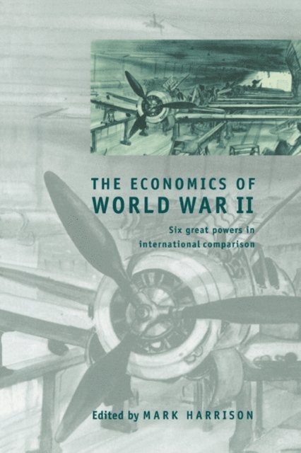 Mark Harrison - Economics of World War II, E-bok