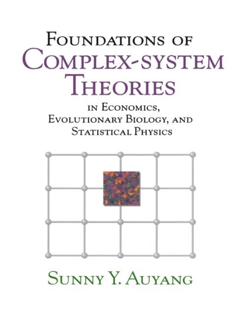 Sunny Y. Auyang - Foundations of Complex-system Theories, E-bok. Tillgänglighet: Lägg i varukorg