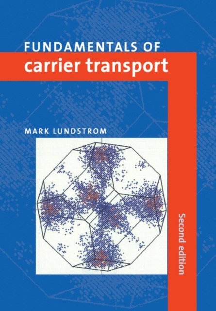 Mark Lundstrom - Fundamentals of Carrier Transport, E-bok