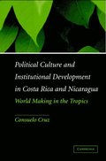 Political Culture and Institutional Development in Costa Rica and Nicaragua