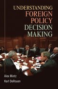 Understanding Foreign Policy Decision Making