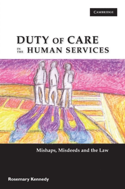 Rosemary Kennedy - Duty of Care in the Human Services, E-bok
