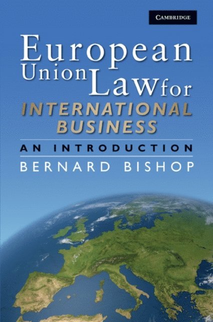 Bernard Bishop - European Union Law for International Business, E-bok