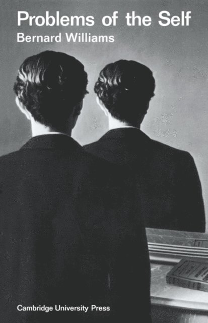 Bernard Williams - Problems of the Self, E-bok