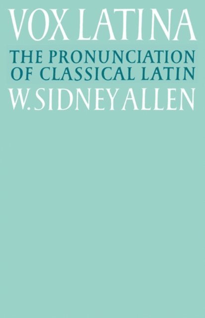 W. Sidney Allen - Vox Latina, E-bok