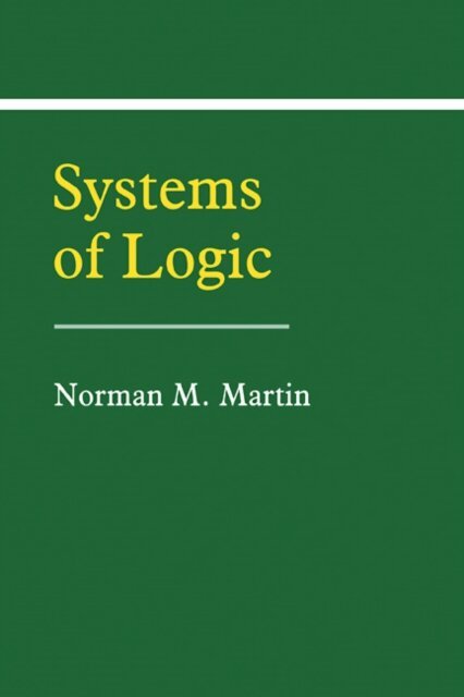 Norman M. Martin - Systems of Logic, E-bok