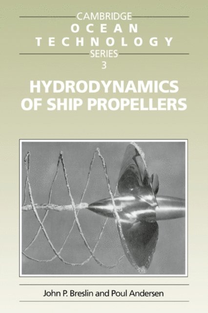 Poul Andersen, John P. Breslin - Hydrodynamics of Ship Propellers, E-bok