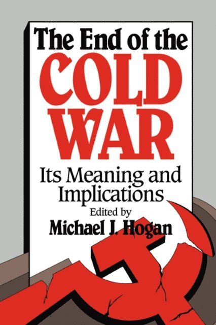 Michael J. Hogan - End of the Cold War, E-bok