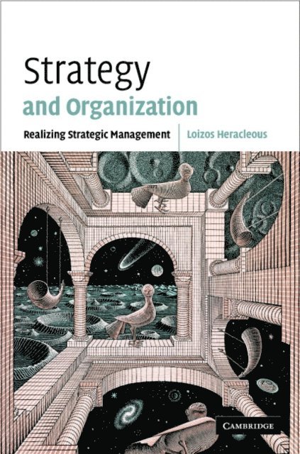 Loizos Heracleous - Strategy and Organization, E-bok