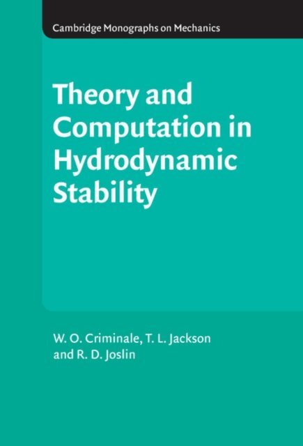 R. D. Joslin, T. L. Jackson, W. O. Criminale - Theory and Computation of Hydrodynamic Stability, E-bok. Tillgänglighet: Lägg i varukorg