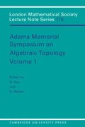 Adams Memorial Symposium on Algebraic Topology: Volume 1