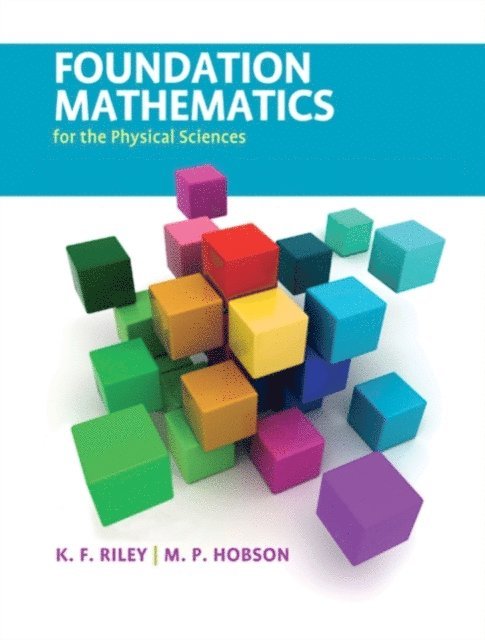M. P. Hobson, K. F. Riley - Foundation Mathematics for the Physical Sciences, E-bok