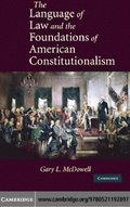 Language of Law and the Foundations of American Constitutionalism