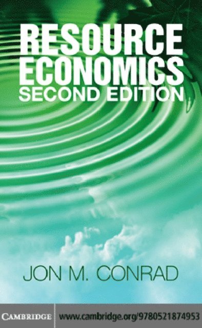 Jon M. Conrad - Resource Economics, E-bok