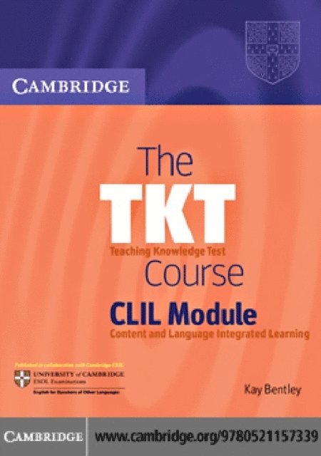 Kay Bentley - TKT Course CLIL Module, E-bok