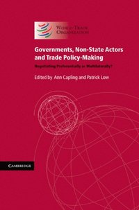 Governments, Non-State Actors and Trade Policy-Making