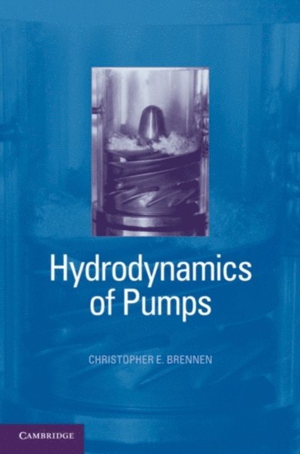 Christopher E. Brennen - Hydrodynamics of Pumps, E-bok