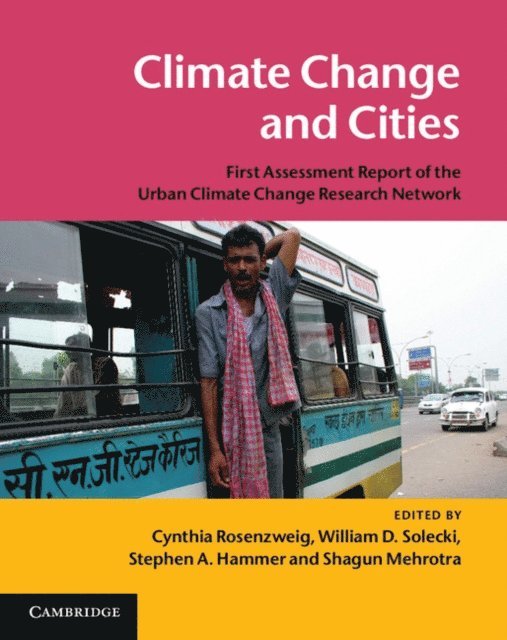 Shagun Mehrotra, Stephen A. Hammer, William D. Solecki, Cynthia Rosenzweig - Climate Change and Cities, E-bok