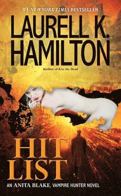 Laurell K. Hamilton - Hit List: An Anita Blake, Vampire Hunter Novel, Pocket