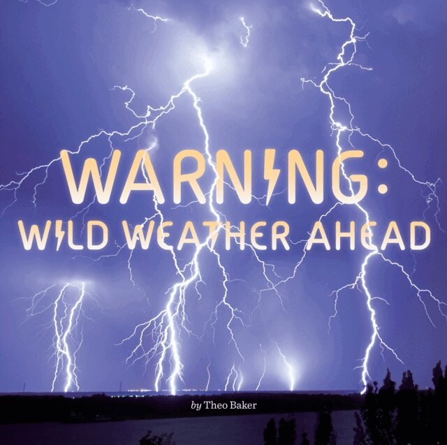 Theo Baker - Warning: Wild Weather Ahead, E-bok