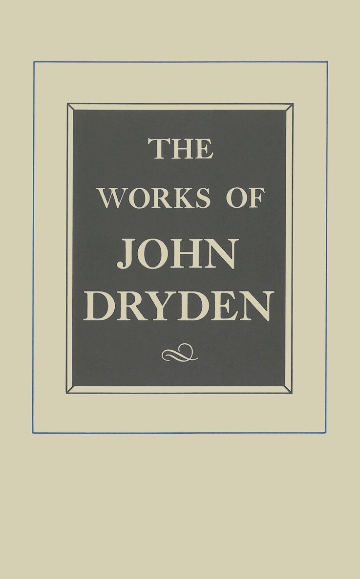 John Dryden, John Loftis, Vinton A. Dearing - Works of John Dryden, Volume IX, Inbunden. Tillgänglighet: Tillfälligt slut