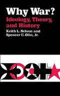 Why War? Ideology, Theory, and History