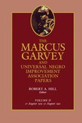 The Marcus Garvey and Universal Negro Improvement Association Papers, Vol. II