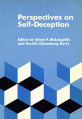 Perspectives on Self-Deception av Brian P McLaughlin, Amelie Oksenberg Rorty, Amélie Oksenberg Rorty