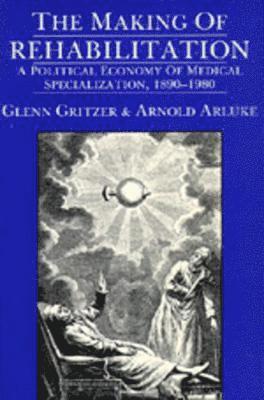 Making of Rehabilitation av Glenn Gritzer, Arnold Arluke