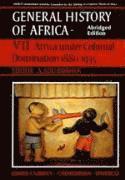 UNESCO General History of Africa: v. 7 Africa Under Colonial Domination 1880-1935